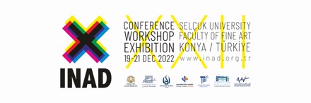 INAD 22 / International Art and Design Events / Uluslararası Sanat ve Tasarım Etkinlikleri